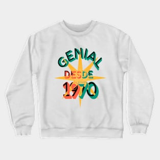 In Spanish: Birthday 1970 retro. Phrase in Spanish, I'm great, to celebrate happy birthday to those born in 1970 Crewneck Sweatshirt